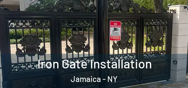 Iron Gate Installation Jamaica - NY