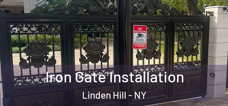 Iron Gate Installation Linden Hill - NY