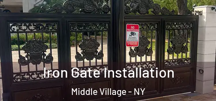 Iron Gate Installation Middle Village - NY