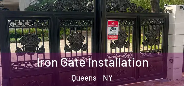 Iron Gate Installation Queens - NY