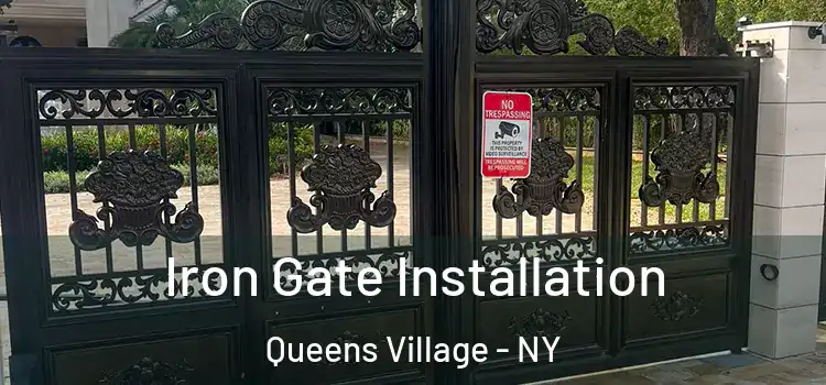Iron Gate Installation Queens Village - NY