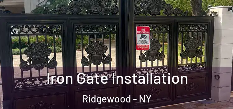 Iron Gate Installation Ridgewood - NY