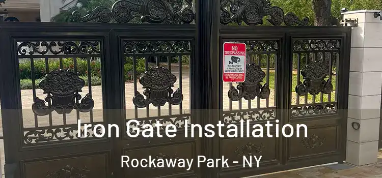 Iron Gate Installation Rockaway Park - NY