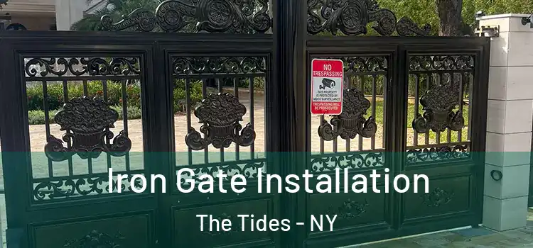  Iron Gate Installation The Tides - NY