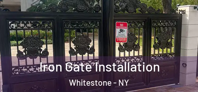 Iron Gate Installation Whitestone - NY