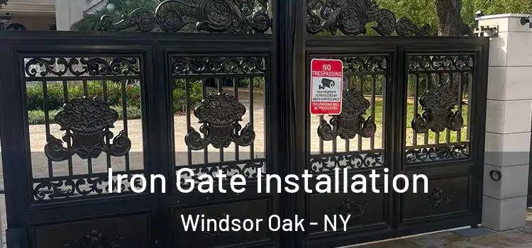 Iron Gate Installation Windsor Oak - NY