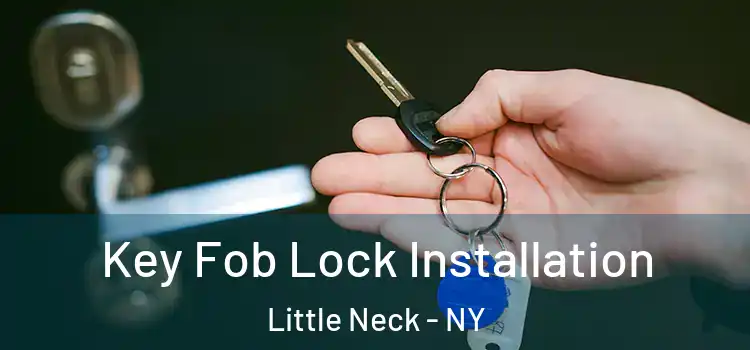Key Fob Lock Installation Little Neck - NY