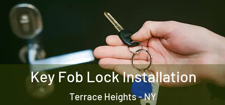 Key Fob Lock Installation Terrace Heights - NY