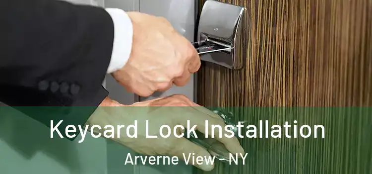 Keycard Lock Installation Arverne View - NY