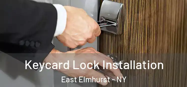 Keycard Lock Installation East Elmhurst - NY