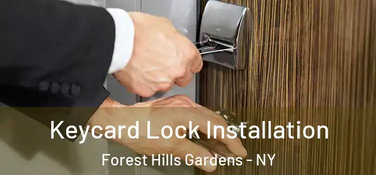 Keycard Lock Installation Forest Hills Gardens - NY
