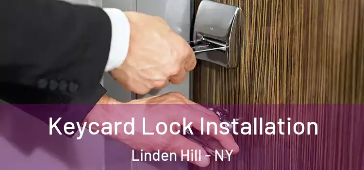 Keycard Lock Installation Linden Hill - NY