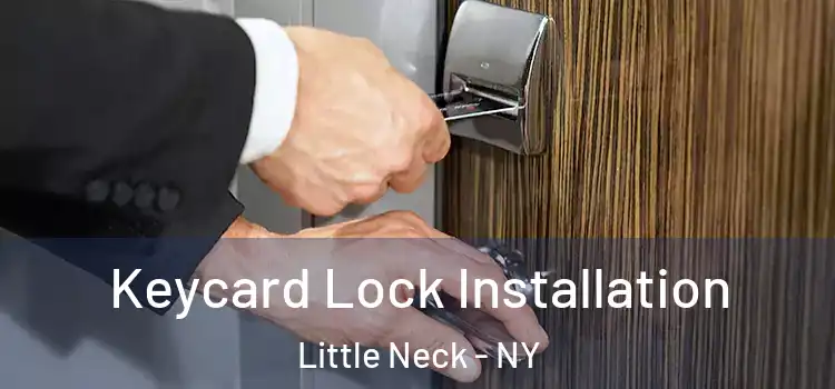 Keycard Lock Installation Little Neck - NY