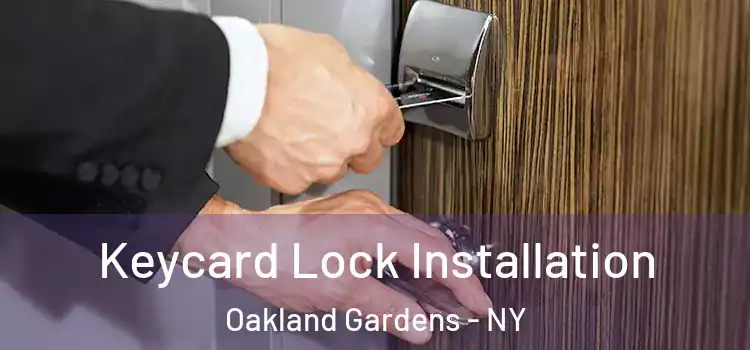 Keycard Lock Installation Oakland Gardens - NY