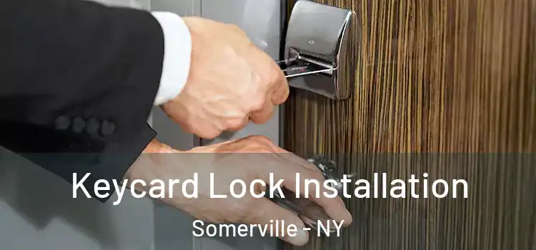 Keycard Lock Installation Somerville - NY