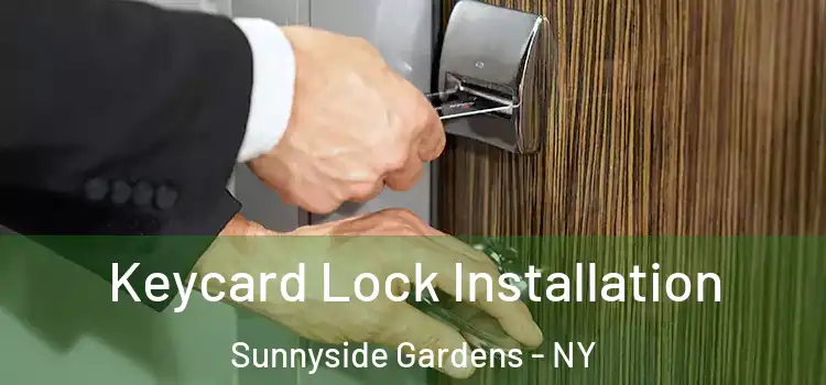 Keycard Lock Installation Sunnyside Gardens - NY