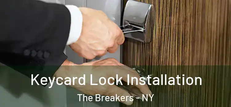 Keycard Lock Installation The Breakers - NY