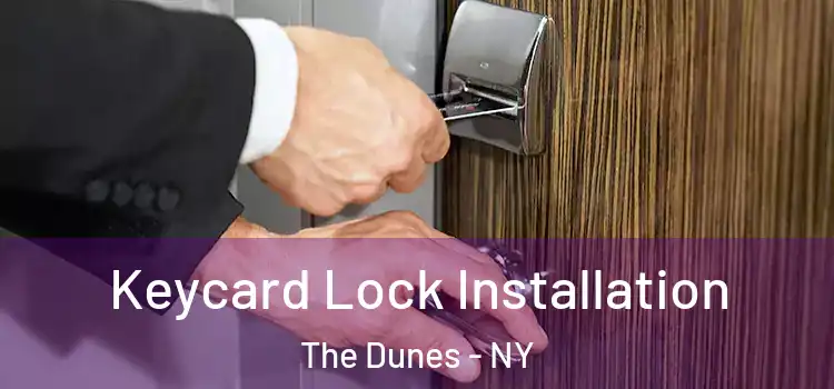 Keycard Lock Installation The Dunes - NY