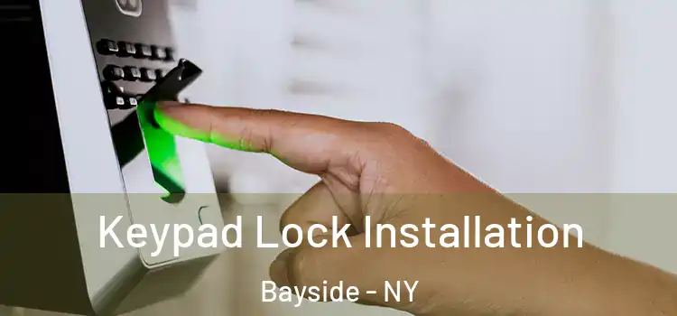 Keypad Lock Installation Bayside - NY