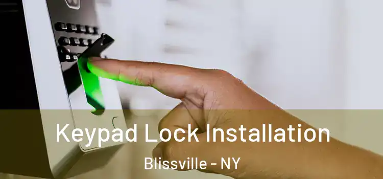 Keypad Lock Installation Blissville - NY