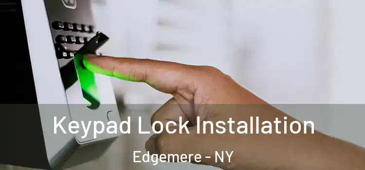 Keypad Lock Installation Edgemere - NY