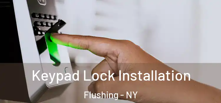 Keypad Lock Installation Flushing - NY