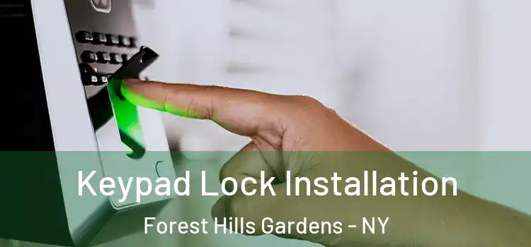  Keypad Lock Installation Forest Hills Gardens - NY
