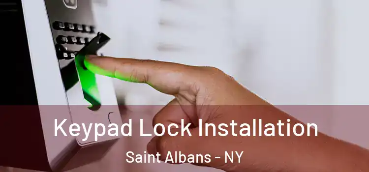 Keypad Lock Installation Saint Albans - NY