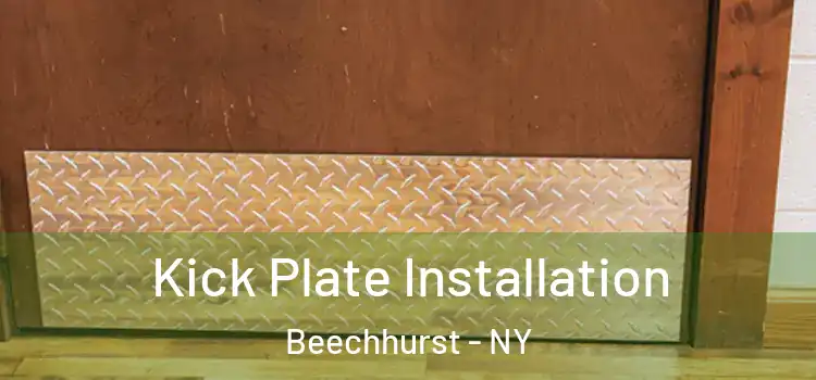 Kick Plate Installation Beechhurst - NY