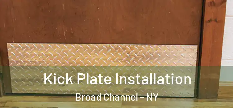 Kick Plate Installation Broad Channel - NY