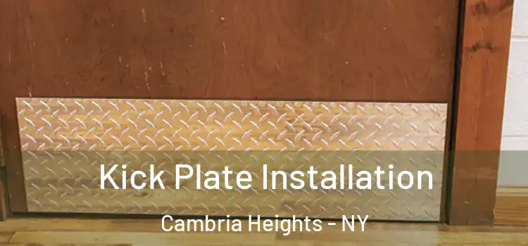 Kick Plate Installation Cambria Heights - NY