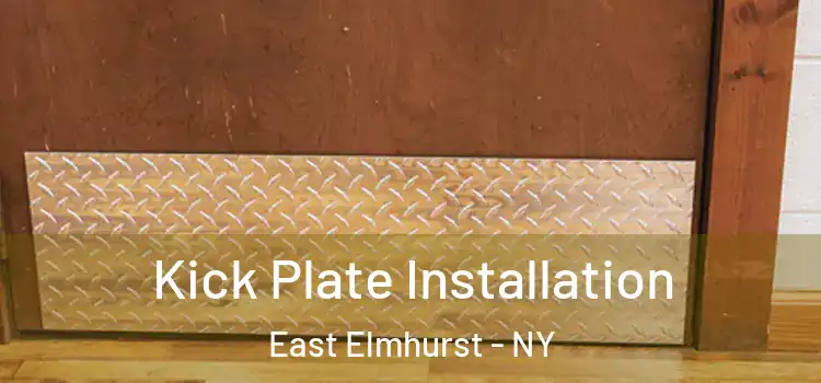 Kick Plate Installation East Elmhurst - NY