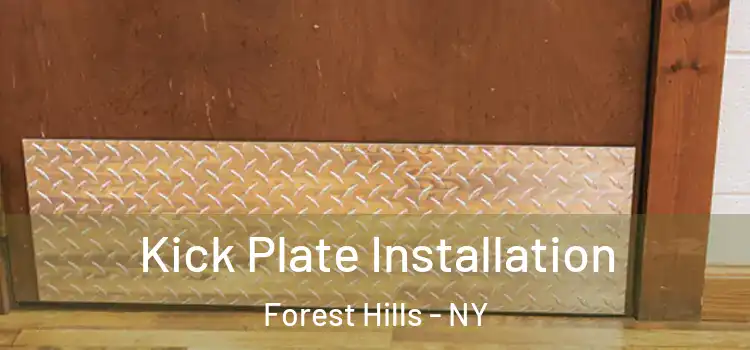 Kick Plate Installation Forest Hills - NY