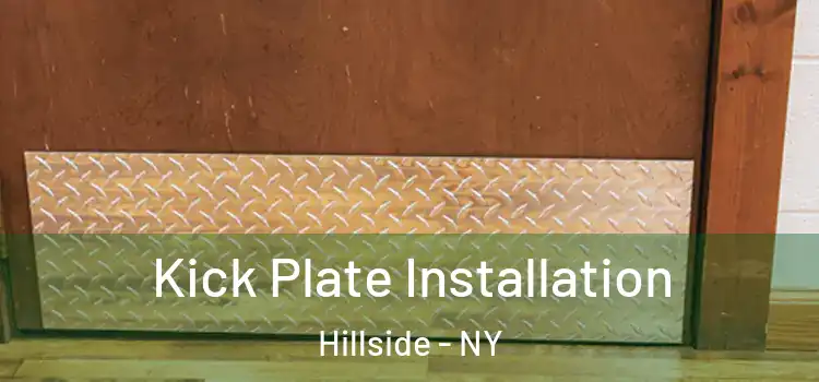 Kick Plate Installation Hillside - NY