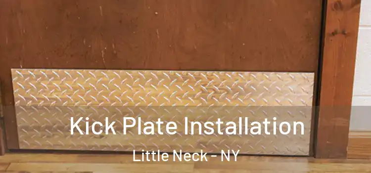 Kick Plate Installation Little Neck - NY