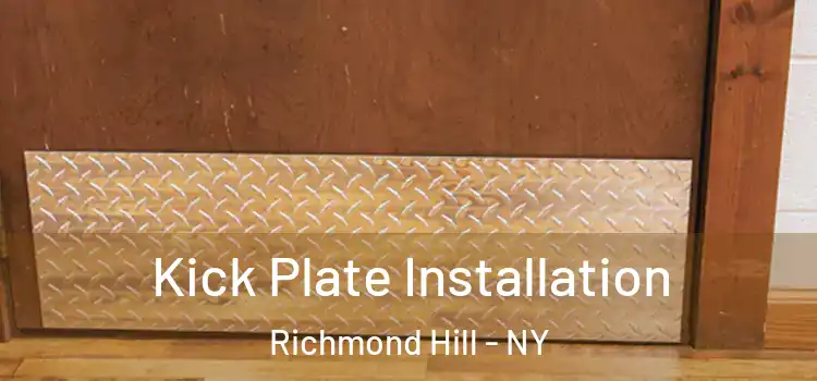 Kick Plate Installation Richmond Hill - NY