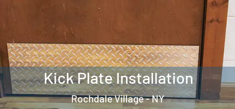Kick Plate Installation Rochdale Village - NY
