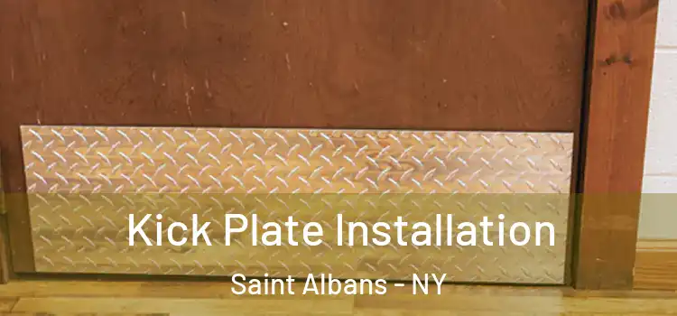Kick Plate Installation Saint Albans - NY