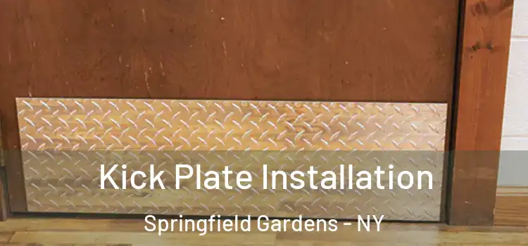 Kick Plate Installation Springfield Gardens - NY
