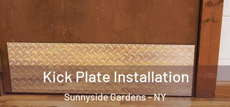 Kick Plate Installation Sunnyside Gardens - NY