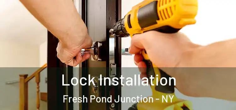 Lock Installation Fresh Pond Junction - NY