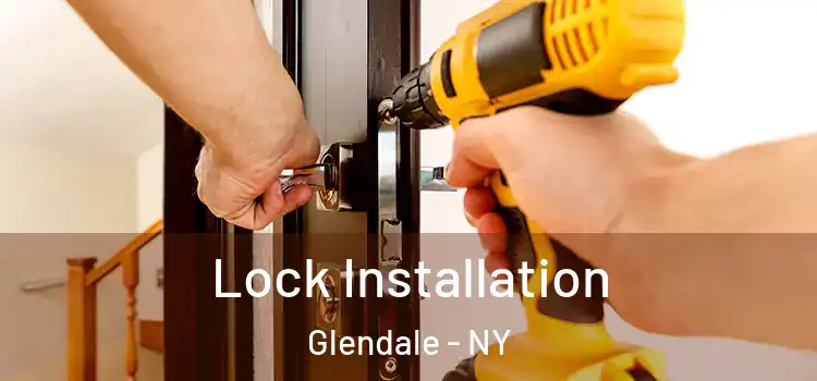 Lock Installation Glendale - NY