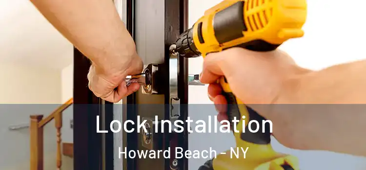  Lock Installation Howard Beach - NY