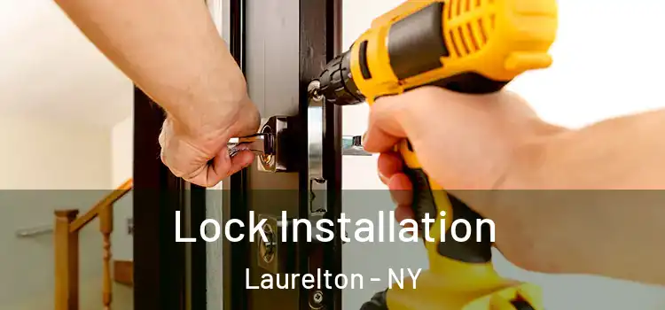 Lock Installation Laurelton - NY