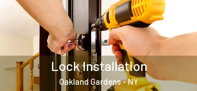 Lock Installation Oakland Gardens - NY