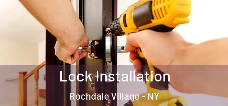 Lock Installation Rochdale Village - NY