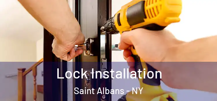  Lock Installation Saint Albans - NY