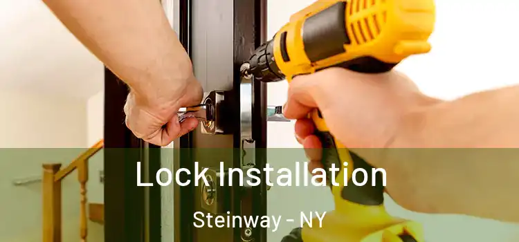 Lock Installation Steinway - NY