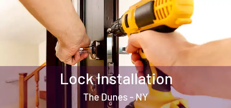 Lock Installation The Dunes - NY