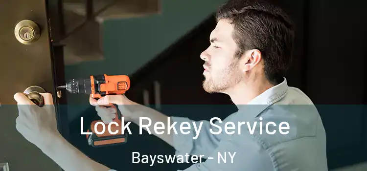  Lock Rekey Service Bayswater - NY